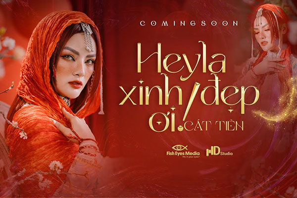 'Heyla xinh đẹp ơi' - Truyền tải tinh thần tươi vui, lạc quan, yêu đời