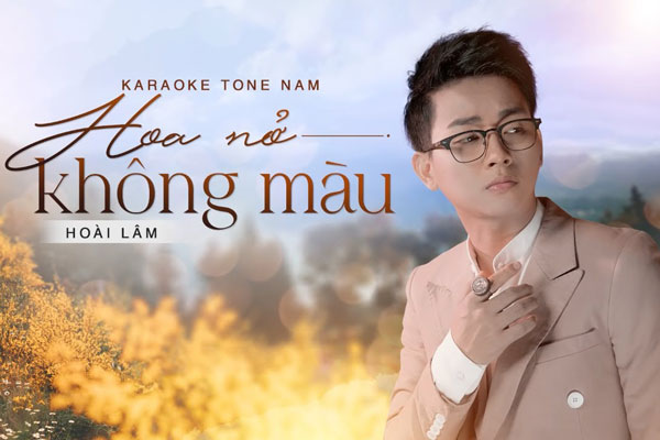 Hoa nở không màu - Hoài Lâm