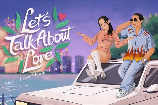 'Let's talk about love' - Hãy luôn sống lạc quan dù không gặp may mắn trong tình cảm